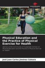 Physical Education and the Practice of Physical Exercise for Health