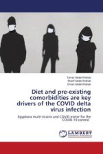 Diet and pre-existing comorbidities are key drivers of the COVID delta virus infection