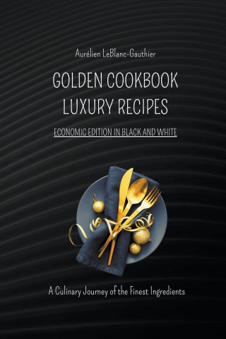 Luxury Recipes - Golden Cookbook in Black and White