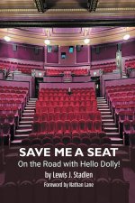 Save Me a Seat - On the Road with Hello Dolly!