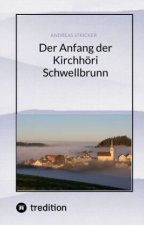 Der Anfang der Kirchhöri Schwellbrunn
