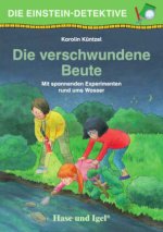 Die Einstein-Detektive: Die verschwundene Beute