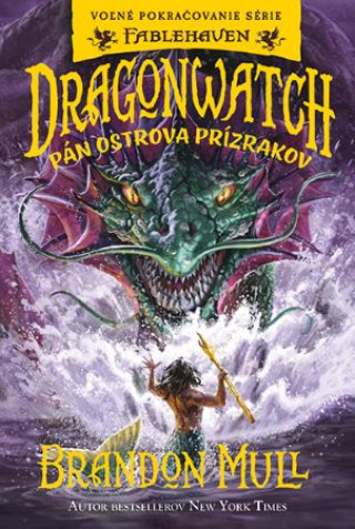 Dragonwatch - Pán ostrova prízrakov (3. diel )