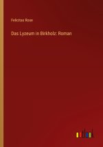 Das Lyzeum in Birkholz: Roman