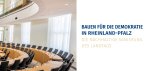 Bauen für die Demokratie in Rheinland-Pfalz