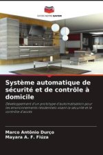 Syst?me automatique de sécurité et de contrôle ? domicile
