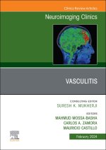 Vasculitis, An Issue of Neuroimaging Clinics of North America
