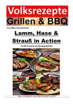 Volksrezepte Grillen und BBQ - Lamm, Hase & Strauß in Action - Grill-Exoten im Rampenlicht