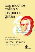 LOS MUCHOS CALLAN Y LOS POCOS GRITAN