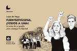 FUENTEOVEJUNA, ¡TODOS A UNA! LA UNION DE UN PUEBLO PARA CONSEGUIR LA LIBERTAD
