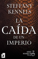 LA CAÍDA DE UN IMPERIO