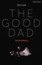 The Good Dad: (A Love Story)