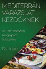 Mediterrán Varázslat Kezd?knek