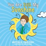 You Are Still My Sunshine