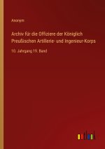 Archiv für die Offiziere der Königlich Preußischen Artillerie- und Ingenieur-Korps