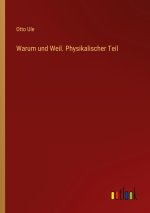 Warum und Weil. Physikalischer Teil