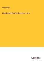 Geschichte Ostfriesland bis 1570