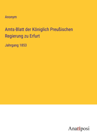 Amts-Blatt der Königlich Preußischen Regierung zu Erfurt