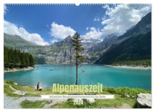 Alpenauszeit - Schweizer Bergsommermomente für die Seele (Wandkalender 2024 DIN A2 quer), CALVENDO Monatskalender
