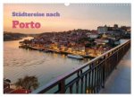 Städtereise nach Porto (Wandkalender 2024 DIN A3 quer), CALVENDO Monatskalender