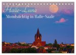 Halle-Luna - Mondsüchtig in Halle-Saale (Tischkalender 2024 DIN A5 quer), CALVENDO Monatskalender