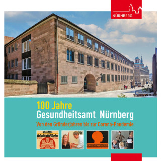 100 Jahre Gesundheitsamt Nürnberg