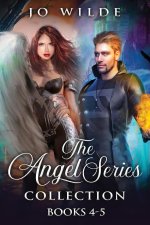 The Angel Series Collection - Books 4-5