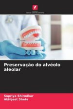 Preservaç?o do alvéolo aleolar