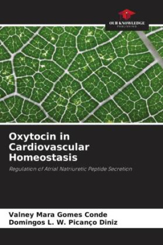 Oxytocin in Cardiovascular Homeostasis (Domingos L. W. Picanço Diniz)()