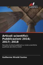 Articoli scientifici: Pubblicazioni 2016; 2017; 2018