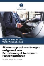 Stimmungsschwankungen aufgrund von Schlafmangel bei einem Fahrzeugführer