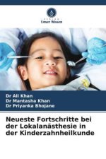 Neueste Fortschritte bei der Lokalanästhesie in der Kinderzahnheilkunde