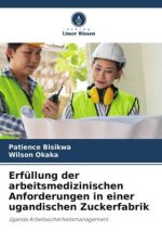 Erfüllung der arbeitsmedizinischen Anforderungen in einer ugandischen Zuckerfabrik