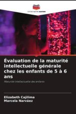 Évaluation de la maturité intellectuelle générale chez les enfants de 5 ? 6 ans