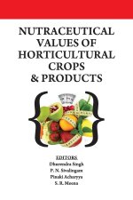 Nutraceutical Values of Horticultural Crops and Products