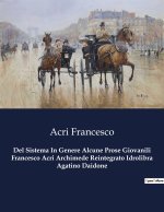 Del Sistema In Genere Alcune Prose Giovanili Francesco Acri Archimede Reintegrato Idrolibra Agatino Daidone