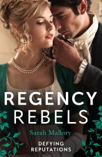 Regency Rebels: Defying Reputations