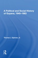 Political And Social History Of Guyana, 1945-1983