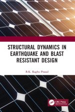 Structural Dynamics in Earthquake and Blast Resistant Design