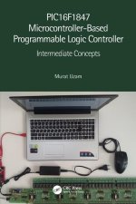 PIC16F1847 Microcontroller-Based Programmable Logic Controller