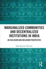 Marginalized Communities and Decentralized Institutions in India