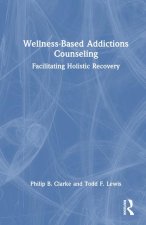Wellness-Based Addictions Counseling