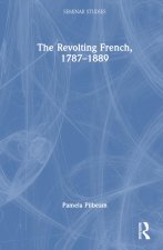 Revolting French, 1787-1889