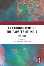 Ethnography of the Parsees of India