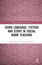 Using Language, Fiction and Story in Social Work Teaching