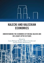Kalecki and Kaleckian Economics