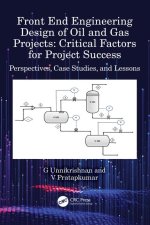 Front End Engineering Design of Oil and Gas Projects: Critical Factors for Project Success