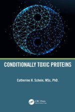 Conditionally Toxic Proteins
