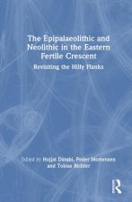 Epipalaeolithic and Neolithic in the Eastern Fertile Crescent