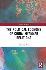 Political Economy of China-Myanmar Relations